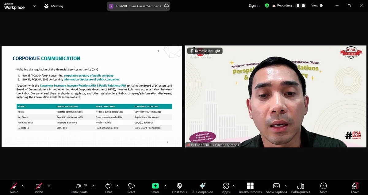 Jumat, 23 Mei 2025 - Indonesia Corporate Secretary Association (ICSA) menyelenggarakan webinar non-regulatory “Kesiapan Perusahaan dalam Menghadapi Volatilitas Pasar Global: Perspektif Investor Relations dan Corporate Secretary”, Selasa, (20/25). Sebanyak lebih dari 90 peserta mengikuti webinar ini.                        

Webinar ini menghadirkan Head of Investor & Public Relations PT RMK Energy Tbk Julius Caesar Samosir. Julius membagikan perspektif praktis mengenai bagaimana perusahaan dapat menyikapi tantangan global melalui fungsi komunikasi yang efektif dan strategis kepada para pemangku kepentingan.

Dalam paparannya, Julius menjelaskan bahwa dalam menghadapi ketegangan geopolitik, fluktuasi nilai tukar, serta ketidakpastian ekonomi global, peran Corporate Secretary dan Investor Relations sangat penting untuk menginformasikan hal-hal kritis yang perlu disampaikan kepada publik. Ini dilakukan antara lain dengan menyampaikan informasi material perusahaan secara tepat waktu dan akurat, menjaga keterbukaan informasi sesuai ketentuan regulasi, mengkomunikasikan strategi dan ketahanan bisnis kepada investor dan publik, dan membangun kepercayaan dan persepsi positif terhadap perusahaan di tengah situasi yang tidak menentu.

Kegiatan ini menjadi bagian dari komitmen ICSA untuk terus memberikan ruang edukasi dan pengembangan kompetensi bagi para praktisi corporate governance, khususnya dalam menghadapi tantangan zaman yang terus berkembang.<br>
                  